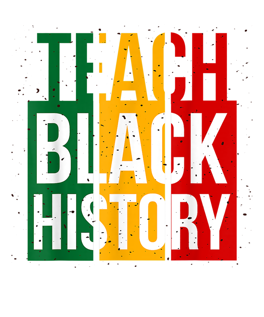 Teach Black History Shirt